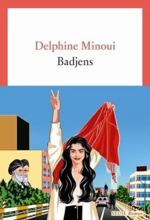 Delphine Minoui - Badjens